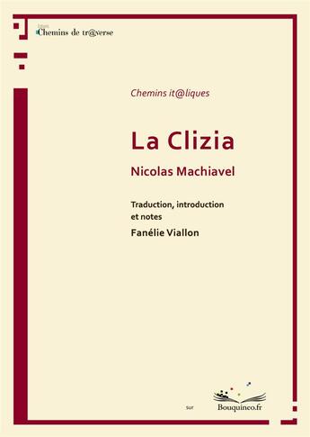 Couverture du livre « La Clizia » de Machiavel aux éditions Chemins De Tr@verse
