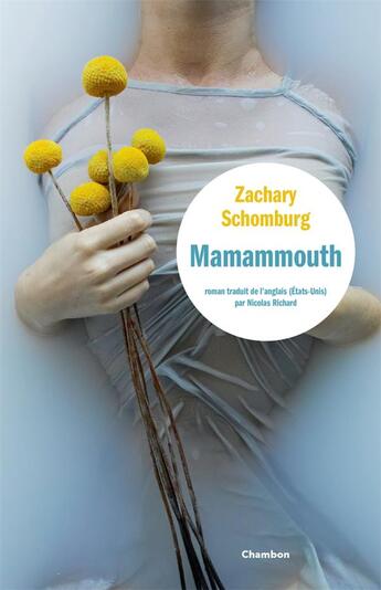 Couverture du livre « Mamammouth » de Zachary Schomburg aux éditions Jacqueline Chambon