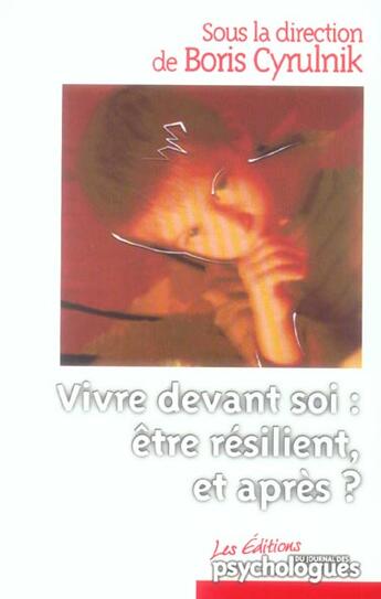 Couverture du livre « Vivre devant soi - etre resilient et apres ? » de Cyrulnik/Collectif aux éditions Desclee De Brouwer