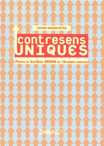 Couverture du livre « Contresens uniques » de Olivier Renard-Payen aux éditions Chiflet