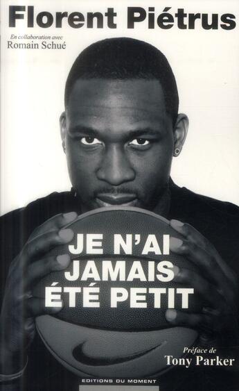 Couverture du livre « Je n'ai jamais été petit » de Florent Pietrus aux éditions Editions Du Moment