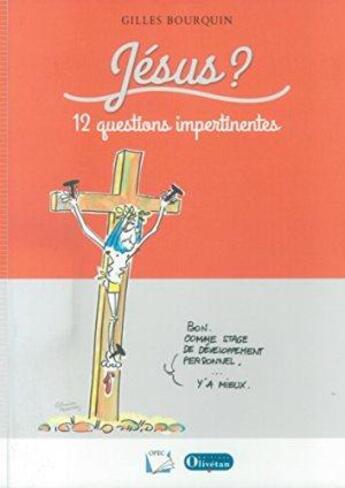 Couverture du livre « Jesus 12 questions impertinentes » de Gilles Bourquin aux éditions Olivetan