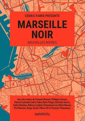 Couverture du livre « Marseille noir » de Cedric Fabre aux éditions Asphalte