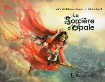 Couverture du livre « La sorciere d'opale » de Mara Montebrusco-Gas aux éditions Edd Strapontins