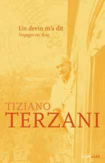 Couverture du livre « Un devin m'a dit ; voyages en Asie » de Tiziano Terzani aux éditions Intervalles