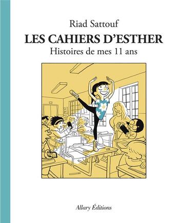 Couverture du livre « Les cahiers d'Esther Tome 2 : histoires de mes 11 ans » de Riad Sattouf aux éditions Allary