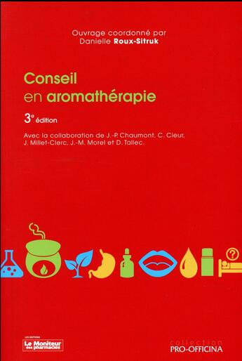 Couverture du livre « Conseil en aromathérapie (3e édition) » de Danielle Roux-Sitruk aux éditions Pro Officina