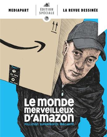 Couverture du livre « La revue dessinée / Mediapart : le monde merveilleux d'Amazon : pollution, superprofits, précarité (édition 2022) » de La Revue Dessinee et Mediapart aux éditions La Revue Dessinee