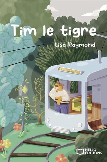 Couverture du livre « Tim le tigre » de Lisa Raymond aux éditions Hello Editions