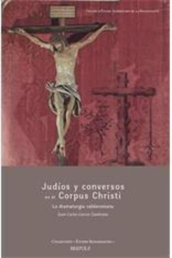 Couverture du livre « Études renaissantes T.10 ; Judíos y conversos en el Corpus Christi: la dramaturgia calderoniana » de Juan Carlos Garrot Zambrana aux éditions Brepols