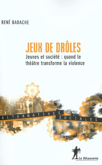 Couverture du livre « Jeux de droles » de Rene Badache aux éditions La Decouverte