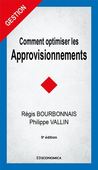 Couverture du livre « Comment optimiser les approvisionnements, 5e ed. » de Bourbonnais/Vallin aux éditions Economica