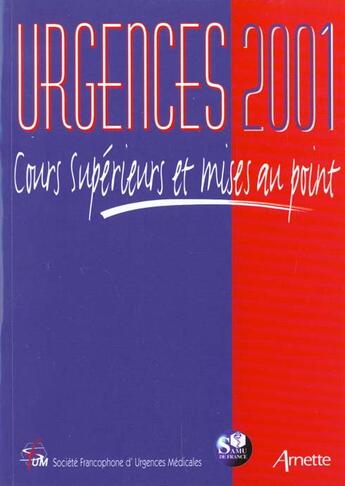 Couverture du livre « Urgences 2001 cours superieurs et mises au point » de  aux éditions Arnette