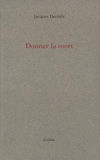 Couverture du livre « Donner la mort » de Derrida J aux éditions Galilee
