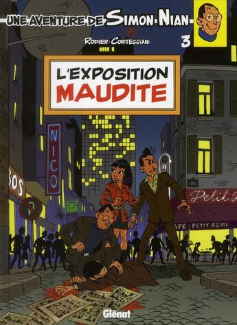 Couverture du livre « Une aventure de Simon Nian Tome 3 ; l'exposition maudite » de Yves Rodier et Francois Corteggiani aux éditions Glenat