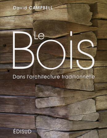 Couverture du livre « Le bois » de Campbell David aux éditions Edisud