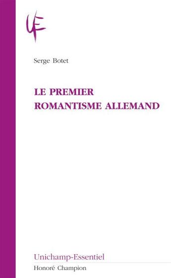 Couverture du livre « Le premier romantisme allemand » de Serge Botet aux éditions Honore Champion