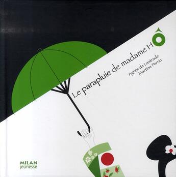 Couverture du livre « Le parapluie de madame hô » de De Lestrade+Perrin aux éditions Milan