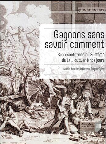 Couverture du livre « Gagnons sans savoir comment ; représentations du système de Law du XVIIIe siècle à nos jours » de Florence Magnot-Ogilvy aux éditions Pu De Rennes