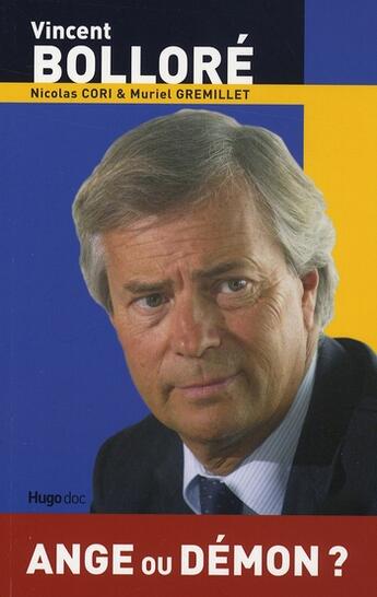 Couverture du livre « Vincent Bolloré, ange ou démon » de Cori/Gremillet aux éditions Hugo Document