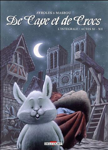 Couverture du livre « De cape et de crocs ; Intégrale vol.6 ; t.11 et t.12 » de Alain Ayroles et Jean-Luc Masbou aux éditions Delcourt