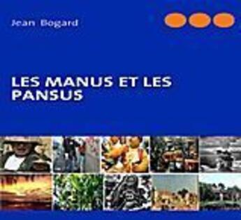 Couverture du livre « Les manus et les pansus » de Jean Bogard aux éditions Books On Demand