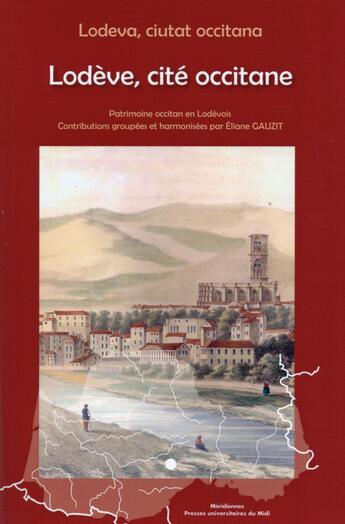 Couverture du livre « Lodeva ciutat occitana / lodeve cite occitane » de Eliane Gauzit aux éditions Pu Du Midi