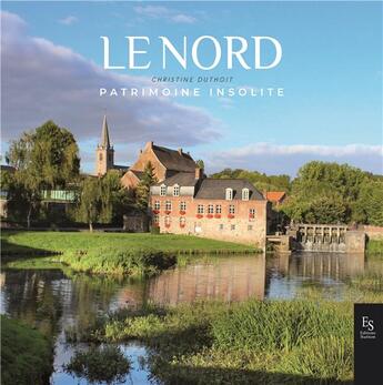 Couverture du livre « Le Nord ; patrimoine insolite » de Christine Duthoit aux éditions Editions Sutton