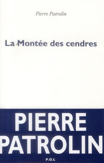 Couverture du livre « La montée des cendres » de Pierre Patrolin aux éditions P.o.l