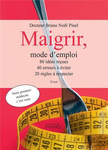 Couverture du livre « Maigrir, mode d'emploi » de Pinel D B N. aux éditions Persee