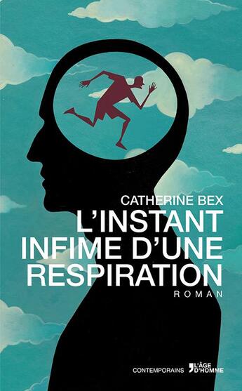 Couverture du livre « L'instant infime d'une respiration » de Catherine Bex aux éditions L'age D'homme