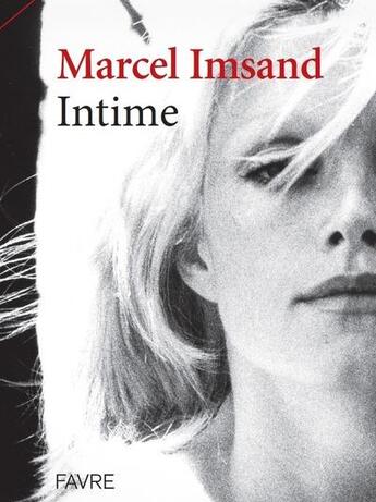 Couverture du livre « Marcel Imsand intime » de Marie-Jose Imsand aux éditions Favre