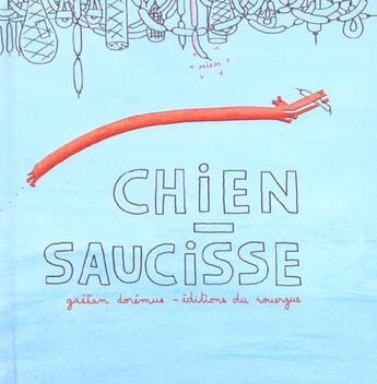 Couverture du livre « Chien saucisse » de Gaetan Doremus aux éditions Rouergue