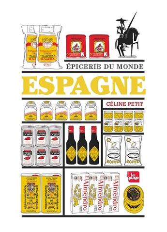 Couverture du livre « EPICERIE DU MONDE : Espagne » de Petit Celine aux éditions La Plage