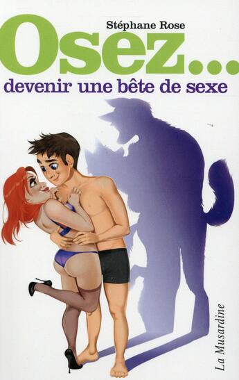 Couverture du livre « Devenir une bête de sexe » de Stephanie Rose aux éditions La Musardine