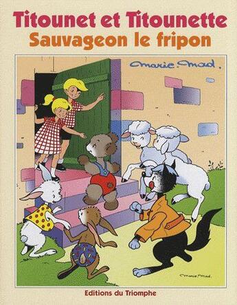 Couverture du livre « Titounet et Titounette Tome 26 : Sauvageon le fripon » de Marie-Mad. aux éditions Triomphe