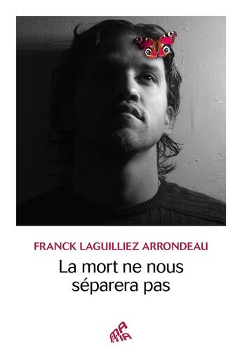 Couverture du livre « La mort ne nous séparera pas » de Franck Laguilliez Arrondeau aux éditions Mamaeditions