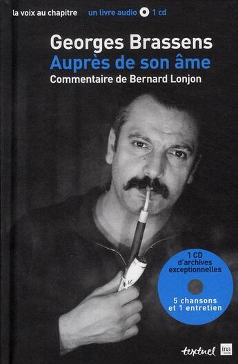 Couverture du livre « Georges Brassens, auprès de son âme » de Bernard Lonjon aux éditions Textuel