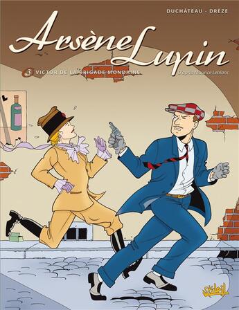 Couverture du livre « Arsène Lupin Tome 3 ; Victor de la brigade mondaine » de Duchateau+Dreze aux éditions Soleil