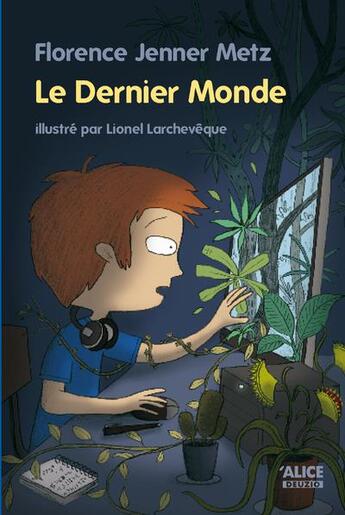 Couverture du livre « Le dernier monde » de Florence Jenner-Metz aux éditions Alice