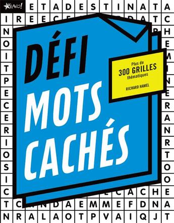 Couverture du livre « Défi ; mots cachés ; plus de 300 grilles thématiques » de Richard Hamel aux éditions Bravo