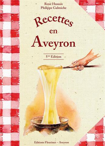 Couverture du livre « Recettes en aveyron » de Rene Husson aux éditions Fleurines
