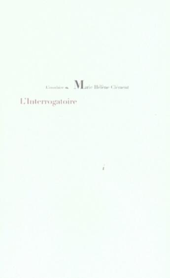 Couverture du livre « L'interrogatoire » de Marie-Helene Clement aux éditions L'insulaire