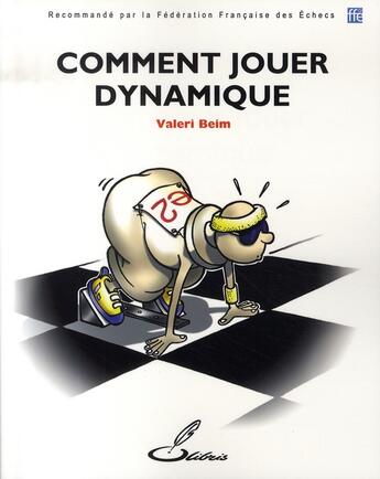 Couverture du livre « Comment jouer dynamique » de Beim V aux éditions Olibris