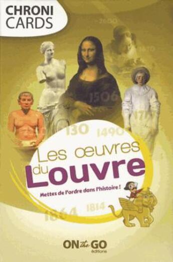 Couverture du livre « Les oeuvres du Louvre ; mettez de l'ordre dans l'histoire » de  aux éditions On The Go