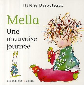 Couverture du livre « Mella ; une mauvaise journée » de Helene Desputeaux aux éditions Desputeaux