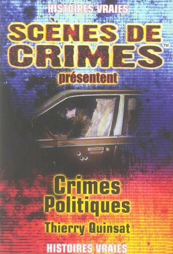 Couverture du livre « Crimes politiques » de Thierry Quinsat aux éditions Scenes De Crime