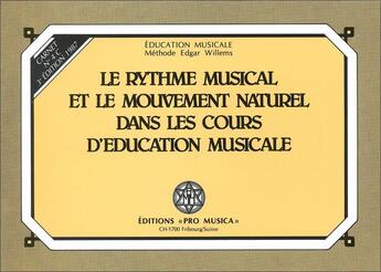 Couverture du livre « Le rythme musical et le mouvement naturel dans les cours d'éducation musicale, carnet 4c » de Edgar Willems aux éditions Pro Musica