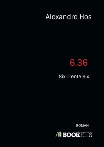 Couverture du livre « 6.36 (six trente six) » de Hos Alexandre aux éditions Aspic