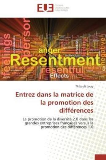 Couverture du livre « Entrez dans la matrice de la promotion des differences - la promotion de la diversite 2.0 dans les g » de Laury Thibault aux éditions Editions Universitaires Europeennes